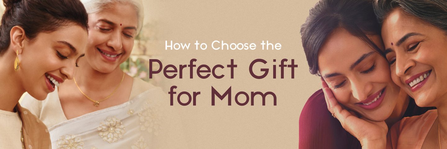 How to Choose the Perfect Gift for Mom