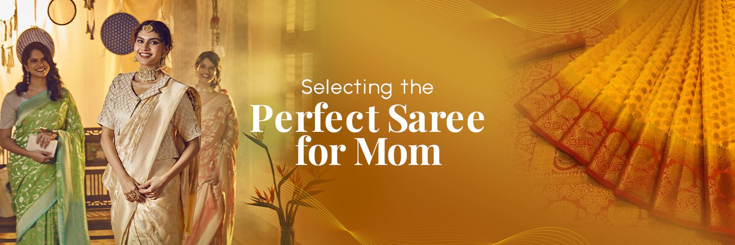 Perfect Saree for Mother's Day